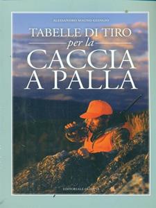 Libro Tabello di tiro per la caccia a palla Alessandro M. Giangio