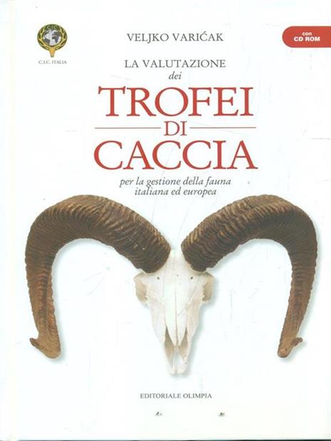 «La valutazione dei trofei di caccia». Per la gestione della fauna italiana ed Europea. Con CD-ROM - Veljko Varicak - 4