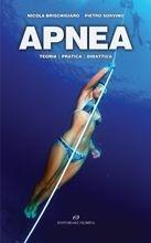 Libro Apnea. Teoria pratica didattica Nicola Brischigiaro , Pietro Sorvino