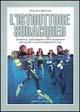 Libro L' istruttore subacqueo. Didattica, psicologia e comunicazione per guide e accompagnatori sub Romano Barluzzi