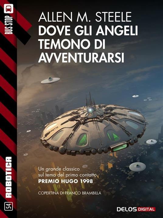 Dove gli angeli temono di avventurarsi - Allen M. Steele - ebook