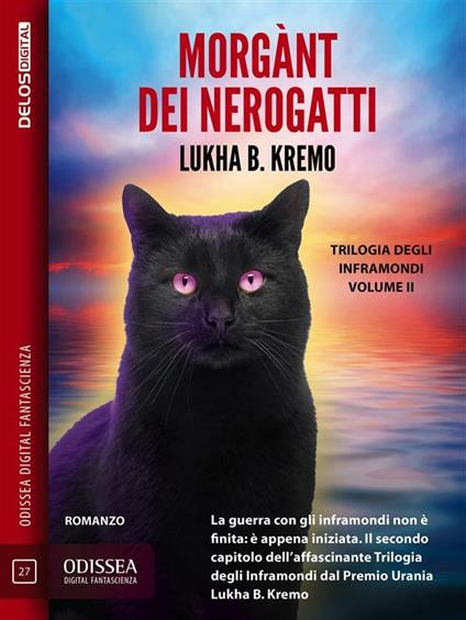 Morgànt dei nerogatti. I nerogatti di Sodw. Vol. 2 - Lukha B. Kremo - ebook