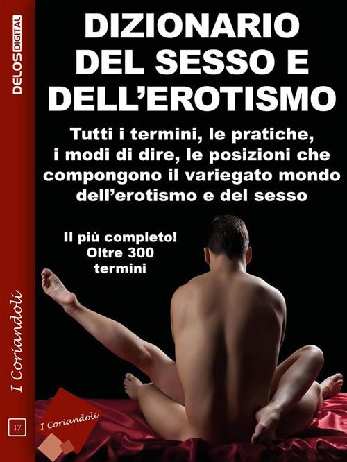 Dizionario del sesso e dell'erotismo - The writer - ebook