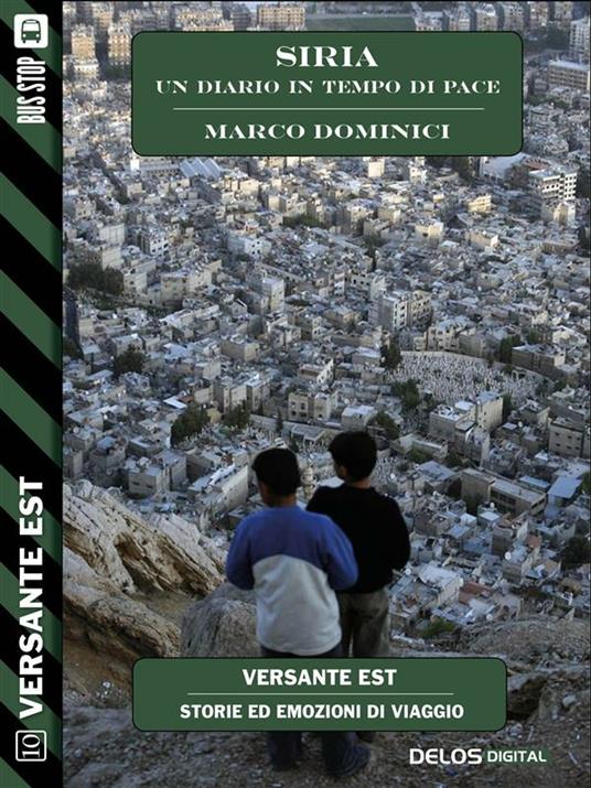 Siria. Un diario in tempo di pace - Marco Dominici - ebook