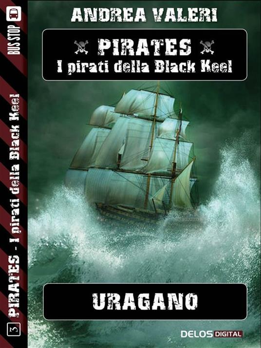 Uragano. Pirates. I pirati di Black Keel - Andrea Valeri - ebook