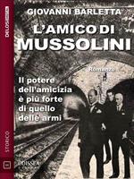 L' amico di Mussolini