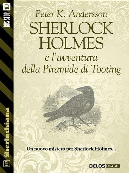 Sherlock Holmes e l'avventura della piramide di Tooting - Peter K. Andersson - ebook