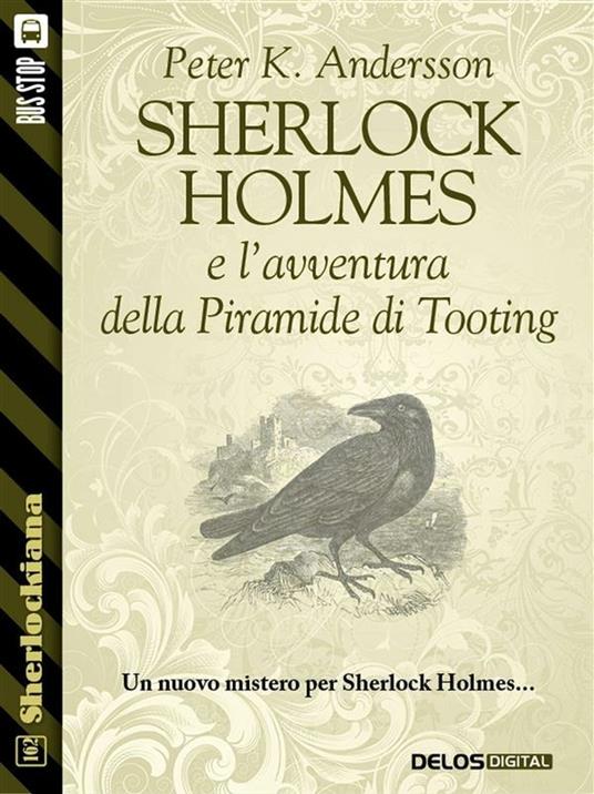 Sherlock Holmes e l'avventura della piramide di Tooting - Peter K. Andersson - ebook
