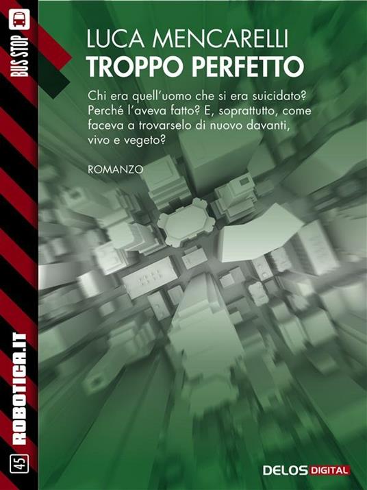 Troppo perfetto - Luca Mencarelli - ebook
