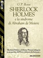 Sherkock Holmes e la sindrome di Abraham de Moivre