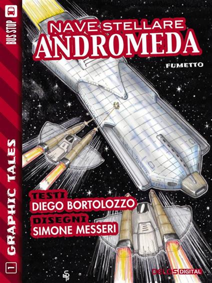 Nave stellare Andromeda - Diego Bortolozzo,Simone Messeri - ebook