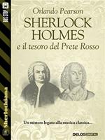 Sherlock Holmes e il tesoro del Prete Rosso