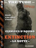 La notte. Extinction. The tube. Exposed. Vol. 3