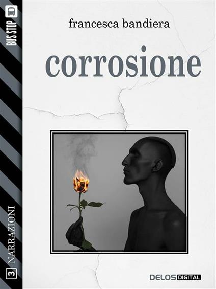 Corrosione - Francesca Bandiera - ebook