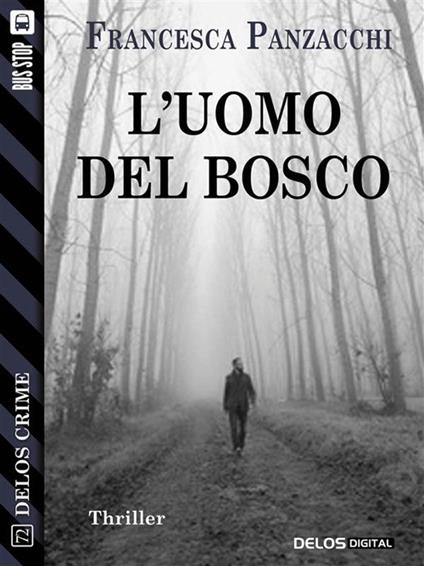 L' uomo del bosco - Francesca Panzacchi - ebook