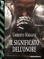 Il significato dell'onore. Cronache dell'Ordine della Guardia. Vol. 1