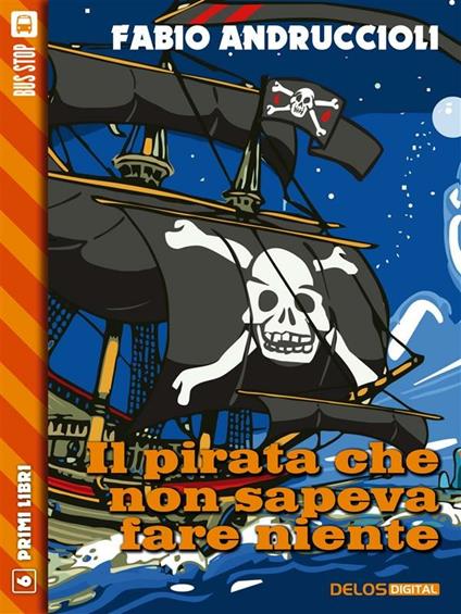 Il pirata che non sapeva fare niente - Fabio Andruccioli - ebook