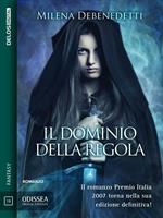 Il dominio della Regola. La saga della Regola. Vol. 1