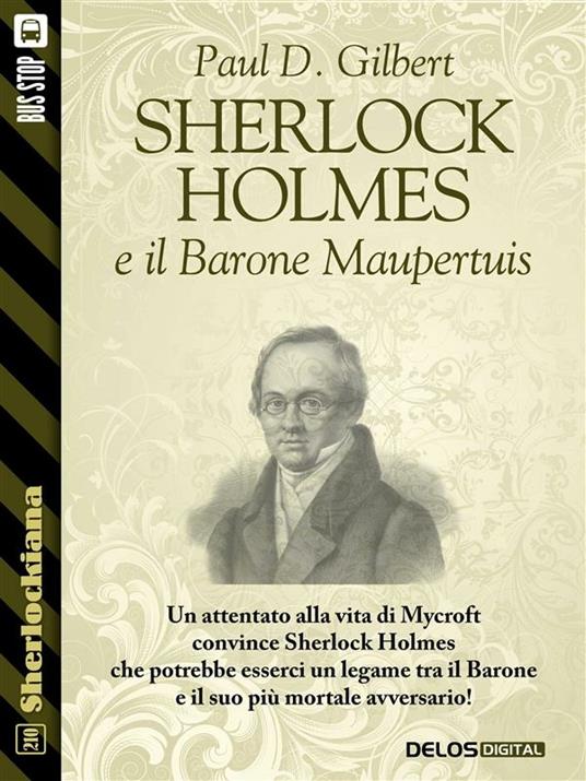 Sherlock Holmes e il Barone Maupertuis - Paul D. Gilbert - ebook