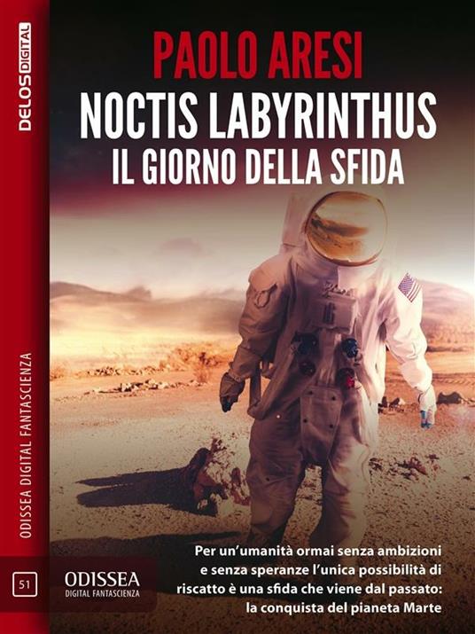 Noctis Labyrinthus Il giorno della sfida - Paolo Aresi - ebook