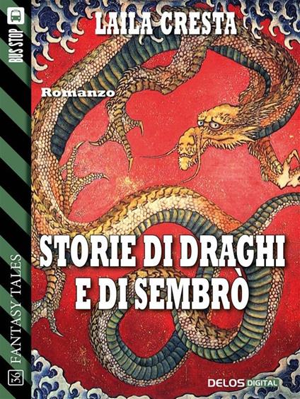 Storie di draghi e di Sembrò - Laila Cresta - ebook