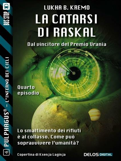 La catarsi di Raskal. Pulphagus®. L'inferno in cielo. Vol. 4 - Lukha B. Kremo - ebook