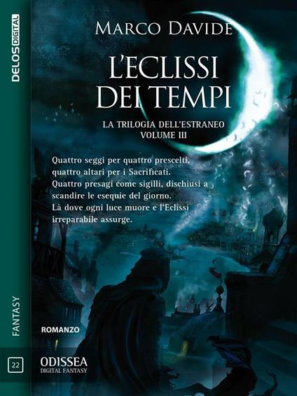 L' eclissi dei tempi. Trilogia dell'estraneo. Vol. 3 - Marco Davide - ebook