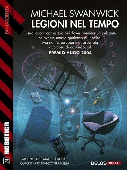 Legioni nel tempo - Michael Swanwick,Marco Crosa - ebook