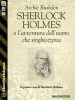 Sherlock Holmes e l'avventura dell'uomo che singhiozzava
