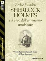 Sherlock Holmes e il caso dell'americano arrabbiato