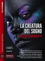 La creatura del sogno. Le caduta di Traas. Vol. 2