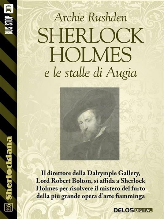 Sherlock Holmes e le stalle di Augia - Archie Rushden - ebook