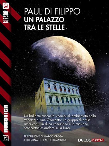 Un palazzo tra le stelle - Paul Di Filippo,Marco Crosa - ebook