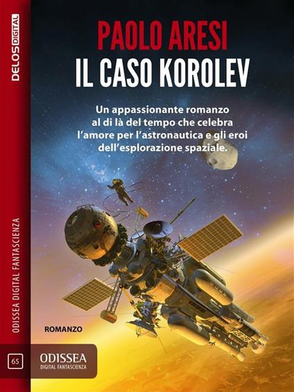 Il caso Korolev. Korolev. Vol. 1 - Paolo Aresi - ebook