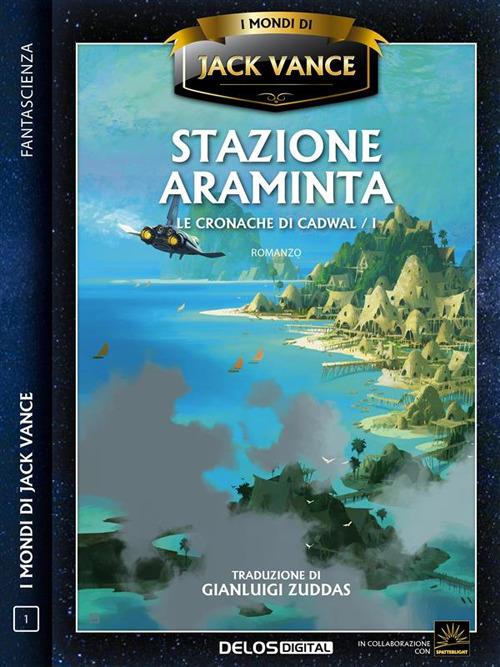 Stazione Araminta. Le cronache di Cadwal. Vol. 1 - Jack Vance,Gianluigi Zeddas - ebook