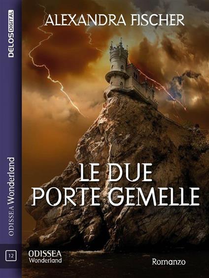 Le due porte gemelle - Alexandra Fischer - ebook