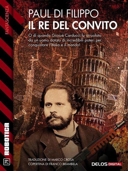 Il re del convito - Paul Di Filippo,Marco Crosa - ebook