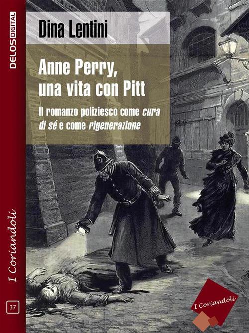 Anne Perry, una vita con Pitt - Dina Lentini - ebook