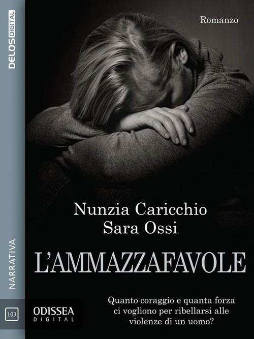 L' ammazzafavole - Nunzia Caricchio,Sara Ossi - ebook