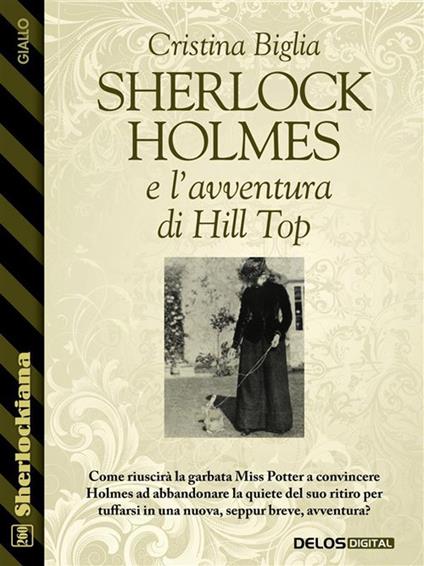 Sherlock Holmes e l'avventura di Hill Top - Cristina Biglia - ebook