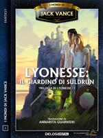 Lyonesse: il giardino di Suldrun. Lyonesse. Vol. 1