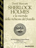 Sherlock Holmes e la vicenda della richiesta del fratello