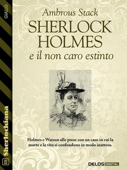 Sherlock Holmes e il non caro estinto - Ambrous Stack - ebook