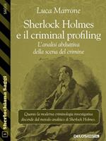 Sherlock Holmes e il criminal profiling. L'analisi abduttiva della scena del crimine