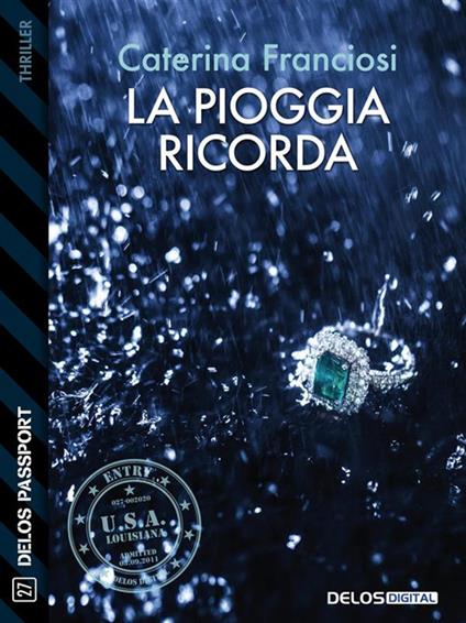 La pioggia ricorda - Caterina Franciosi - ebook