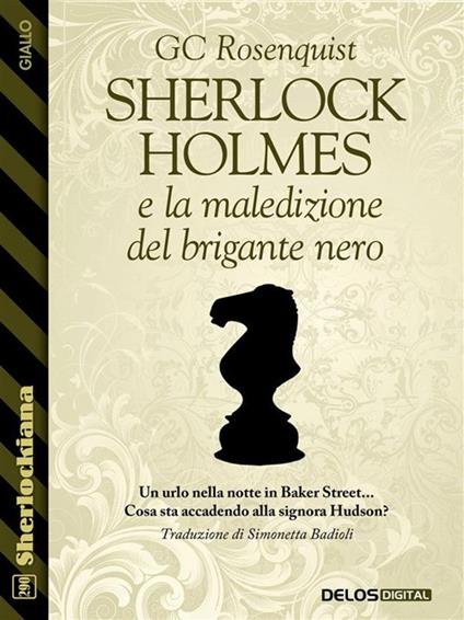 Sherlock Holmes e la maledizione del brigante nero - GC Rosenquist - ebook
