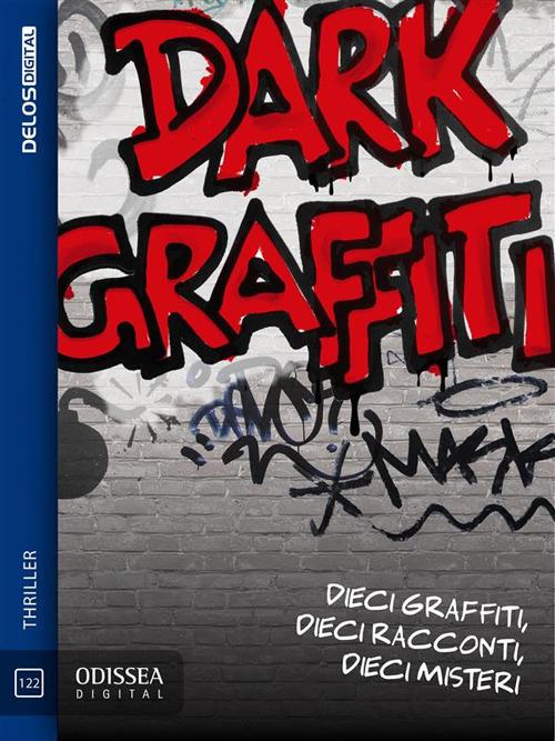 Dark graffiti - Kenji Albani - ebook