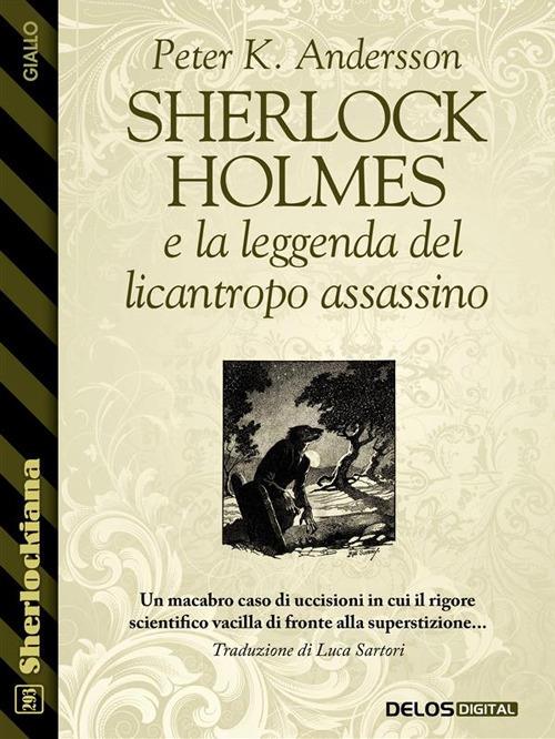 Sherlock Holmes e la leggenda del licantropo assassino - Peter K. Andersson - ebook