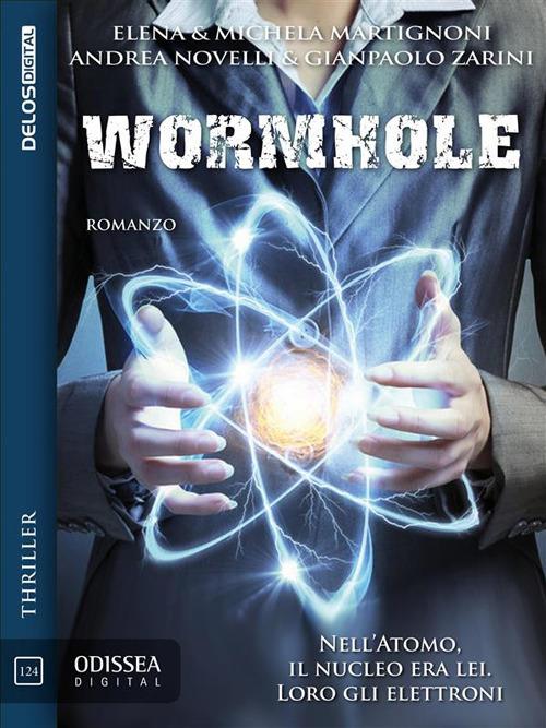 Wormhole - Elena Martignoni,Michela Martignoni,Andrea Novelli,Gianpaolo Zarini - ebook