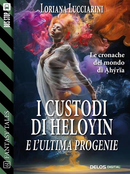 I custodi di Heloyin e l'ultima progenie - Loriana Lucciarini - ebook